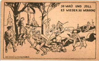 1919 So wars und soll es wieder so werden? Besskó Lithografia. Tanácsköztársaság ellenes propaganda / Anti-Bolshevik propagand