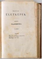 Magyar életképek: Szerk. Frankenburg Adolf
I. kötet. Pesten, 1843. Heckenast Gusztáv. I.-VI. füzet ...