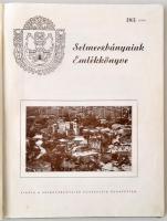 Selmeczbányaiak Emlékkönyve. Szövegközti képekkel, illusztrációkkal. 306 mm. Sorszámozott:184. példá...