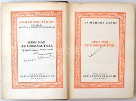 Komáromi János: Régi ház az országutnál. Budapest, 1932, Genius Könyvkiadó Rt., 344 p. Komáromi Jáno...