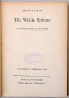 Heinrich Harrer: Die Weiße Spinne. Die Geschichte der Eiger-Nordwand. Wien-Berlin-Frankfurt, 1959,Ul...