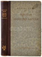 Bárczi Géza: Magyar szófejtő szótár. Budapest, 1941, Királyi Magyar Egyetemi Nyomda. Kiadói félvászon kötés, 348 p. + 1 t. A gerince kopott.  A könyvben pár sort zöld sorkiemelővel kiemeltek, a kihajtható tábla ragasztott. A borítója kopott.