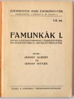 Jánosy Albert-Jánosy István: Famunkák I. Anyag és szerszámismeret. Összeépítések. Mit készíthetünk e...