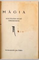 Kosztolányi Dezső: Mágia. Békéscsaba, 1912, Tevan-Kiadás, 79 p. Kiadói fűzött papírkötés. Ex libris-...