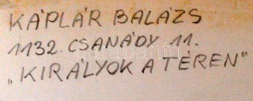 cca 1980 Káplár Balázs: Királyok a téren, feliratozott vintage fotóművészeti alkotás, 40x30 cm