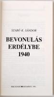 Szabó K. Sándor: Bevonulás Erdélybe 1940. Budapest, 1991, B-K Kiadó. Kiadói papír kötésben