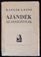 Kassák Lajos: Ajándék az asszonynak. Budapest, 1937, Cserépfalvi-kiadás, 1t.+47 p . Első kiadás. Számozott példány. (110/600) Tipografizálta Kner Albert. A címlapot Fenyves Sándor rajzolta. A szerző portréját Tihanyi Lajos festette. Kiadói fűzött papír kötésben. A borítón folt, az elülső borító elvált.