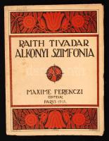 Raith Tivadar: Alkonyi szimfónia. Paris, 1914. Maxime Ferenczi (Tevan ny. Békéscsaba). (28) p. + 4 tábla (fametszetek). A könyvet Ernst Kempter és Louis Marion Wachlmeyer festőművészek eredeti fametszetekkel illusztrálták. A borítéklap rajzát Ráth Jenő festőművész készítette. Kiadói, illusztrált papírborítóban, zsinórfűzéssel. Felvágatlan példány.