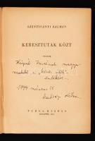 Szentiványi Kálmán: Keresztutak közt. Versek. Budapest, 1943, Turul Kiadás.A szerző dedikációjával: ...