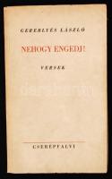 Gereblyés László: Nehogy engedj! Versek. Cserépfalvi, é.n. Kiadói karton kötésben. A szerző dedikációjával!