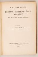 J. F. Horrabin: Európa történetének térképe. A II.ik századtól a XX-ik századig. Fordította: Tamás A...