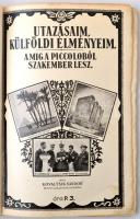 Kovaltsik Sándor: Utazásaim, külföldi élményeim. Amíg a Piccoloból szakember lesz. Budapest, 1931, F...