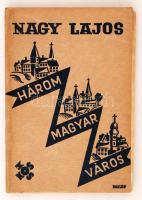 Nagy Lajos: Három magyar város. Budapest, 1933, Kosmos Könyvkiadóvállalata, 70 p. Első kiadás. Kis Kosmos-Könyvek 3. Kiadói fűzött papír kötés. A kötés picit sérült. A borító némileg foltos.