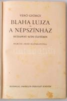 Verő György: Blaha Lujza és a Népszínház Budapest színi életében. Rákosi Jenő előszavával. Budapest,...