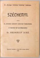 Dr. Andrássy Jenő: Legnagyobb magyar Széchényi István. Budapest, 1909, Országos Széchényi Szövetség,...