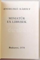 Andruskó Károly: Miniatűr ex librisek. Bp., 1974, Egyetemi Nyomda. Minikönyv, kiadói műbőr kötés, sz...