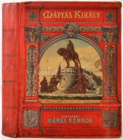 Mátyás király emlékkönyv. Kolozsvári szobrának leleplezése alkalmára... szerk. Márki Sándor. Bp. 1902. Athenaeum. Gazdag szövegközti és egészoldalas képanyaggal, szakadt térképpel és lappal, Javított, kissé viseltes fedőborítóval