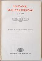Erdey-Grúz Tibor (szerk.): Hazánk Magyarország I-II. Budapest, 1975, Akadémiai Kiadó. Kiadói egészvá...
