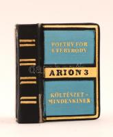 Somlyó György (szerk.): Arion 3. , Költészet mindenkinek / Poetry for evreybody. Budapest, 1970, Egyetemi Nyomda, 109 p. Készült 300 példányban. Magyar és angol nyelven. Kiadói aranyozott műbőr kötésben. A gerincénél a műbőr kopott.