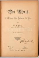 Dr. B. Platz: Der Mensch, sein Ursprung, seine Rassen und sein Alter. Würzburg, Wien, Verlag von Leo...