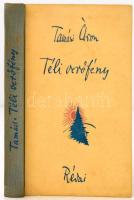 Tamási Áron: Téli verőfény. Kolozsvár, é.n., Erdélyi Szépmíves Céh, 193 p. Az Erdélyi Szépmíves Céh jubileumi díszkiadása. Ex libris-szel. Kiadói félvászon kötés. A lapélek foltosak.