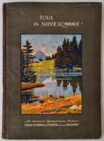 Tous en Suisse romande! Alle nach Westschweiz! All to French Switzerland! Lausanne, é. n., Lunion romande de tourisme. Számos illusztrációval. Félvászon kötésben, kissé vetemedett állapotban.