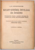 E. W. Pfizenmayer: Kelet-Szibíria őslakói.Tudományos utazás a mammut-tetemek és az erdőlakó népek ta...