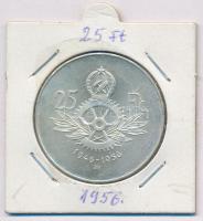 1956. 25Ft Ag "10 éves a forint / Parlament" T:1-,2