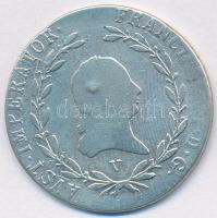 Ausztria 1818V 20kr Ag "I. Ferenc" T:3
Austria 1818V 20 Kreuzer Ag "Franz II" C...