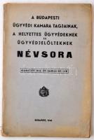 1940 A Budapesti Ügyvédi Kamara tagjainak, a helyettes ügyvédeknek és ügyvédjelölteknek névsora.