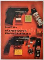 1988 Keserű Béla: Gázpisztolyok. könnygázspray-k 28p.