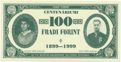 1999. 100Ft névértékű " Centenáriumi Fradi Forint" Magyar Zoltán, Csányi Béla, Nyilasi Tib...