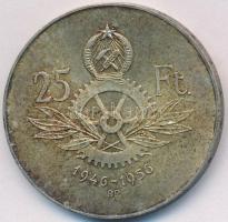 1956. 25Ft Ag "10 éves a forint / Parlament" T:2 patina