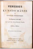 Adalbert Müller: Venedig's Kunstschätze und historische Erinnerungen. Venedig-Triest-Verona, 18...