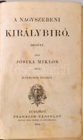 Jósika Miklós: A Nagyszebeni Királybíró (1853). Budapest, 1901, Franklin-Társulat, 383 p. Harmadik k...