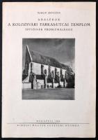 1944 Nagy Zoltán: Adalékok a Kolozsvári Farkas utcai templom építőinek problémájához, pp.:7, 30x21cm