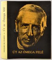 Teilhard de Chardin: Út az Ómega felé. Válogatás - - műveiből. Budapest, 1980, Szent István Társulat. Kiadói műbőr kötésben fedőborítóval.