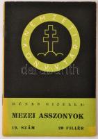 Dénes Gizella: Mezei Asszonyok, Nemzeti könyvtár 19. szám. Budapest, 1940, Stádium Rt., 31 p. Kiadói tűzött papírkötés.