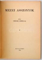 Dénes Gizella: Mezei Asszonyok, Nemzeti könyvtár 19. szám. Budapest, 1940, Stádium Rt., 31 p. Kiadói...