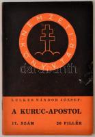 Lelkes Nándor József: A kuruc-apostol, Nemzeti könyvtár 17. szám. Budapest, 1940, Stádium Rt., 32 p. Kiadói tűzött papírkötés.