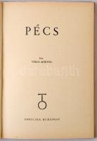 Vegyes könyvtétel, 3db: dr. Szőnyi Ottó: Pécs, Vörös Márton: Pécs, Genthon István: Magyarország művé...