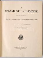 Malonyay Dezső: A magyar nép művészete III. kötet. A balatonvidéki magyar pásztornép művészete. Buda...