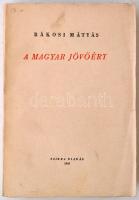 Rákosi Mátyás: A magyar jövőért. Budapest, 1945, Szikra, 380 p. Kiadói papírkötés.