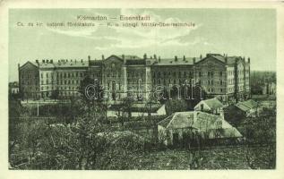 Kismarton, Eisenstadt; Cs. és kir. katonai főreáliskola / Militär-Oberrealschule / military school