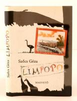 Szőcs Géza: Limpopo vagy egy strucckisasszony naplója. Budapest, 2007, Magvető Könyvkiadó, 245 p. Első kiadás. Kiadói fűzött egészvászon kötés, kiadói papírborítóban. A szerző által dedikált példány!