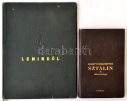 Leninről. Moszkva, 1945, Idegennyelvű Irodalmi Kiadó. Kiadói egészvászon kötésben+ G. F. Alexandrov et alli: Joszif Visszarionovics Sztálin. Bp., 1949, Szikra