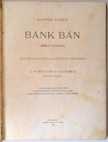 Katona József: Bánk bán. Dráma öt felvonásban. Csók István képeivel illusztrált díszkiadás. A Pesti ...