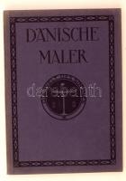 Danische Maler. Die Welt Des Schönen.  Düsseldorf&Leipzig, 1911, Karl Robert Langewiesche Verlag, VII+96+VI p. Kiadói papírkötésben. Német nyelven. A lapok foltosak.