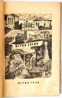 Nitra Lelke. Nitra, 1940, Dr. Faith Fülöp, (Lőwy Antal Fiai nyomdája, Nitra), 48 p.+20 t. A borítót ...