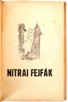 Nitrai fejfák. Nitra, 1940, Dr. Faith Fülöp, (Lőwy Antal Fiai nyomdája, Nitra), 45 p.+ 9 t. A borító...
